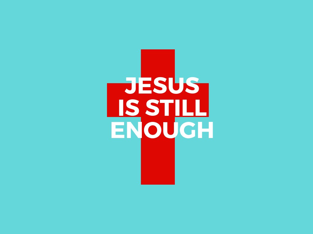 JESUSis stillenough
